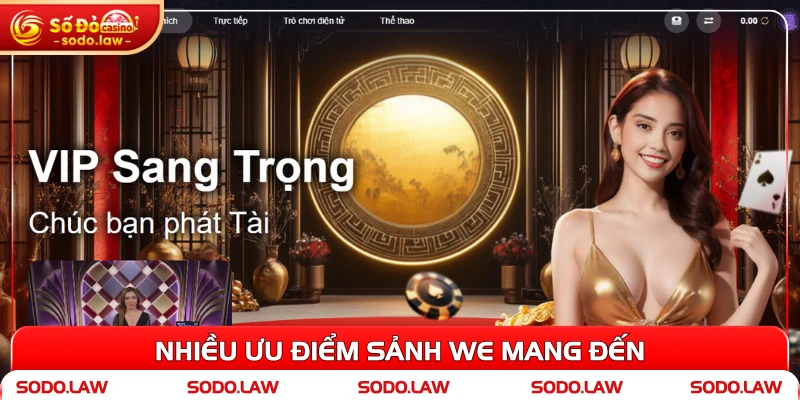 Nhiều ưu điểm sảnh WE mang đến