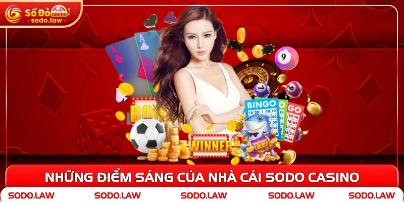 Những điểm sáng của nhà cái SODO Casino