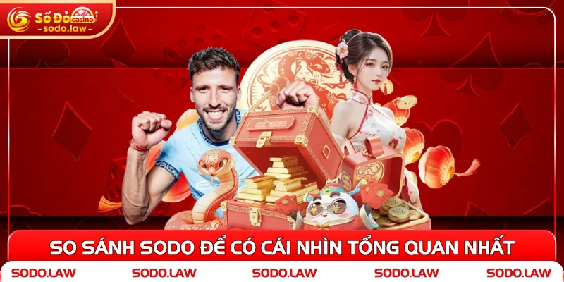 So sánh SODO để có cái nhìn tổng quan nhất