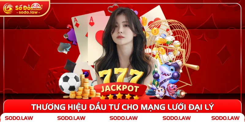 Thương hiệu đầu tư cho mạng lưới đại lý