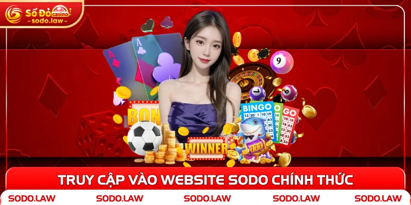 Truy cập vào website SODO chính thức