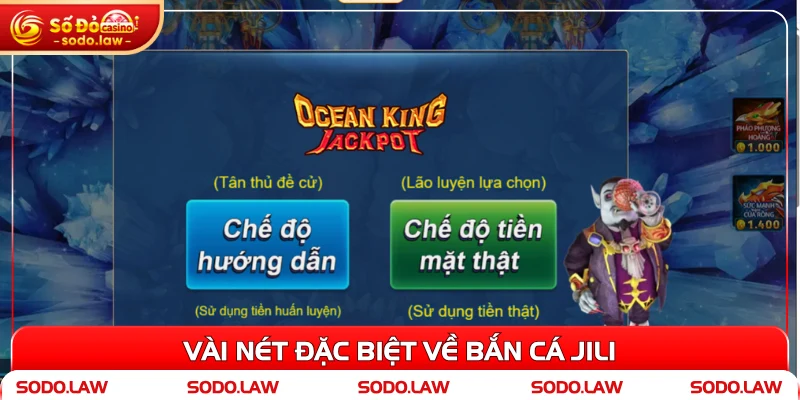 Vài nét đặc biệt về bắn cá Jili